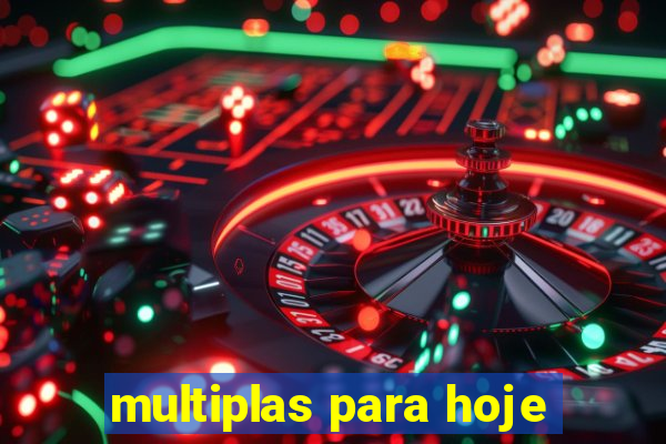multiplas para hoje